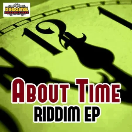 About Time Riddim – Dyggital Productions About Time Riddim - Dyggital Productions