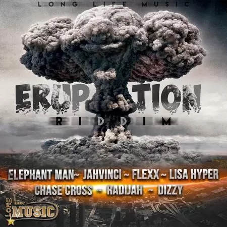 eruption riddim - long life music