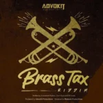 Brass Tax Riddim – Advokit Productions