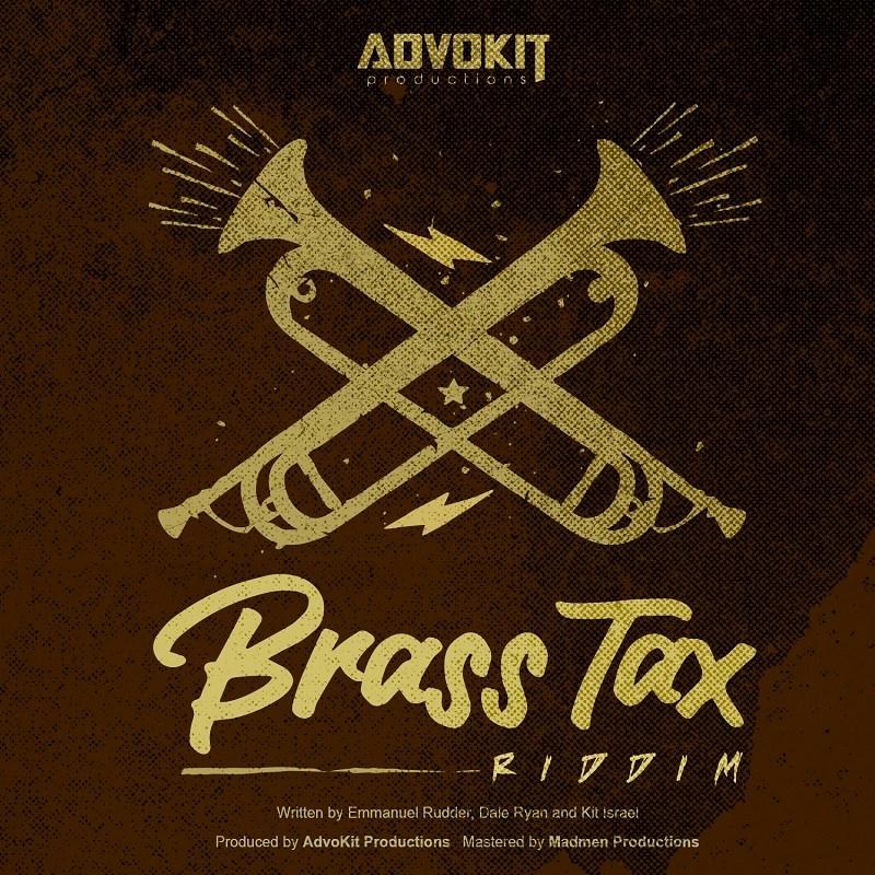 brass tax riddim - advokit productions