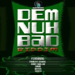 Dem Nuh Bad Riddim – Heights Records