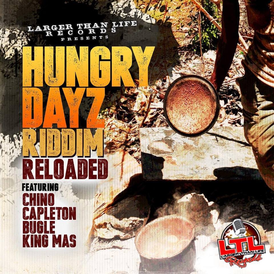 hungry dayz reloaded riddim - larger than life records