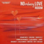 No Ordinary Love Riddim – Irievibration Records|Vpal Music
