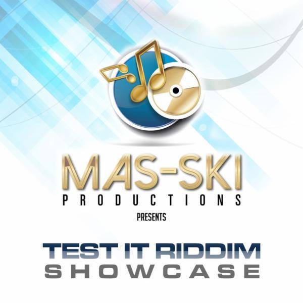 test it riddim - mas-ski productions