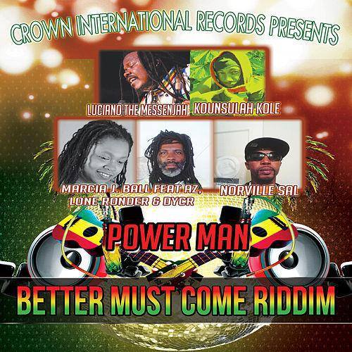 better must come riddim - crown international records