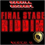 Final Stage Riddim- Young G|Gunhill Recordz