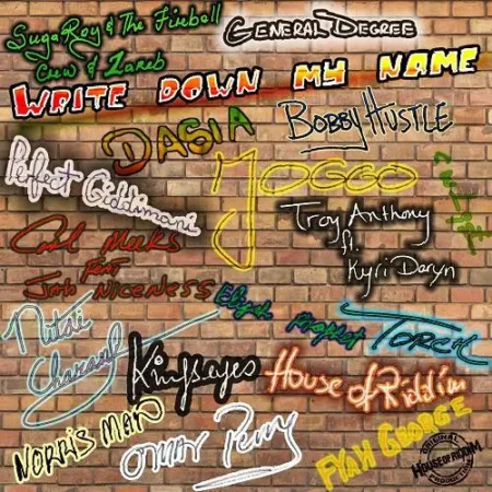 Write Down My Name Riddim - House Of Riddim Productions