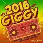 2016 Giggy Riddim – Biggymusic