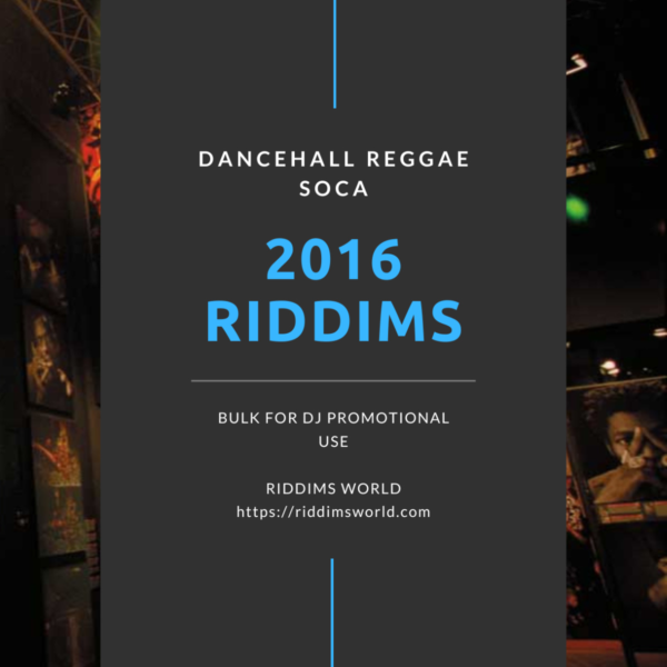 2016 Reggae Dancehall Soca Riddims Collection