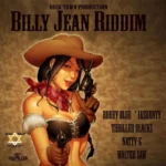 Billy Jean Riddim (2016) – Buck Town Productions