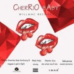 Cherrio Baby Riddim – Willmac Records