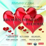 Broken Hearts Riddim – Starrvybz Entertainment