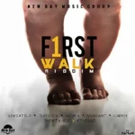 First Walk Riddim – New Day Music Group
