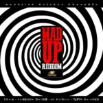 Mad Up Riddim (2016) – Madhouse Records