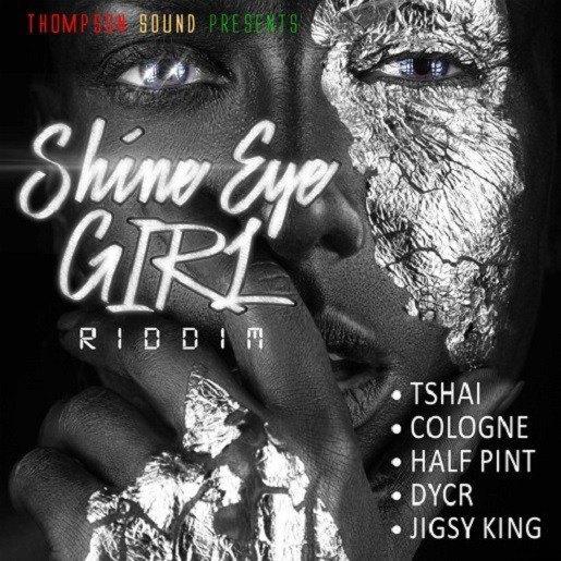 Shine Eye Girl Riddim 2016
