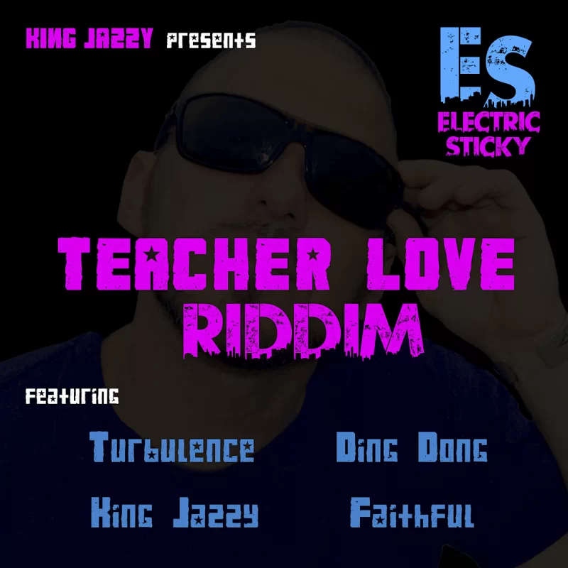 teacher love riddim - electric sticky records