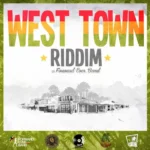 West Town Riddim – Forward Ever Band