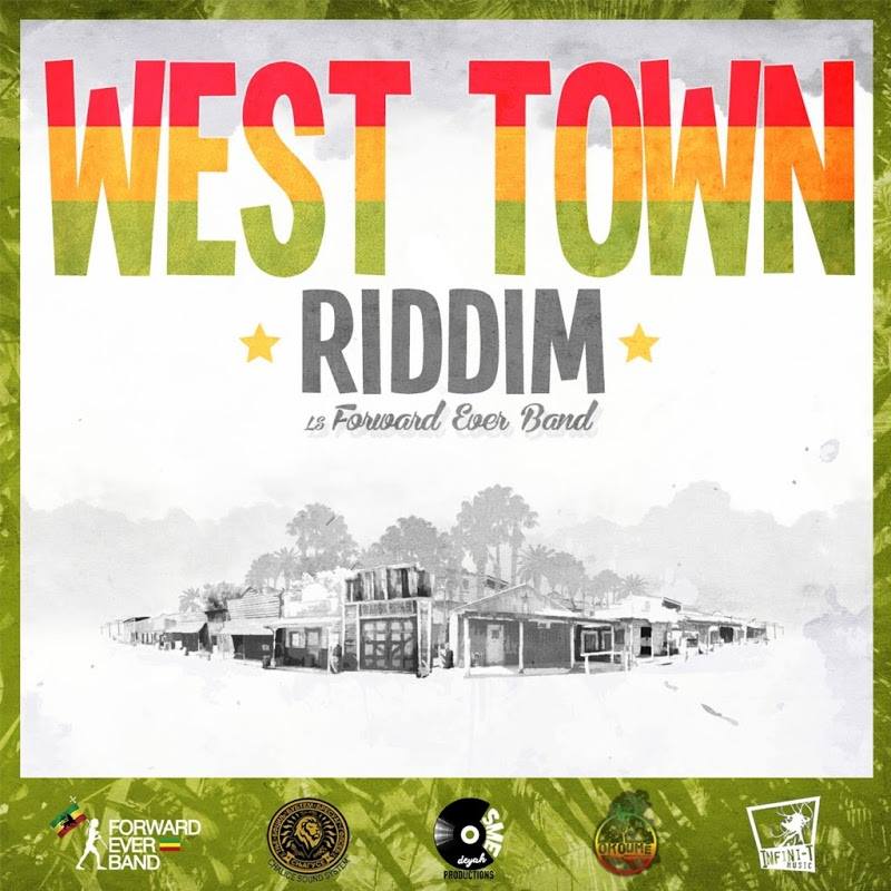 west town riddim - forward ever band
