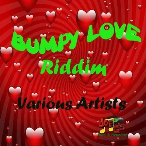 bumpy love riddim - joe gs music production