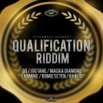 Qualification Riddim – Stashment Production