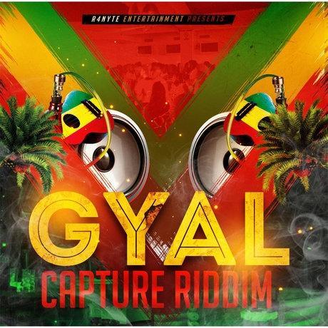 gyal capture riddim - r4nyte entertainment