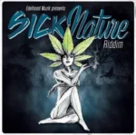 Sicknature Riddim – Edelhood Muzik | Boomrush Productions
