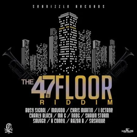 The 47th Floor Riddim - Seanizzle Records