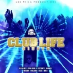 Club Life Riddim (2016) – Lee Milla Productions
