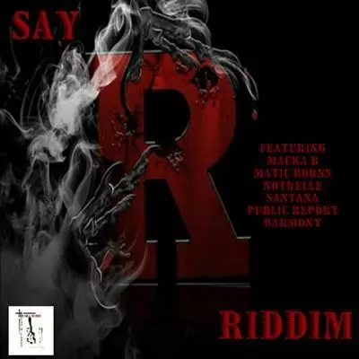 say r riddim - mafia and fluxy productions