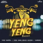 Yeng Yeng Riddim – Dunwell Productions