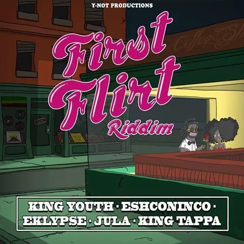 first flirt riddim - y-not productions