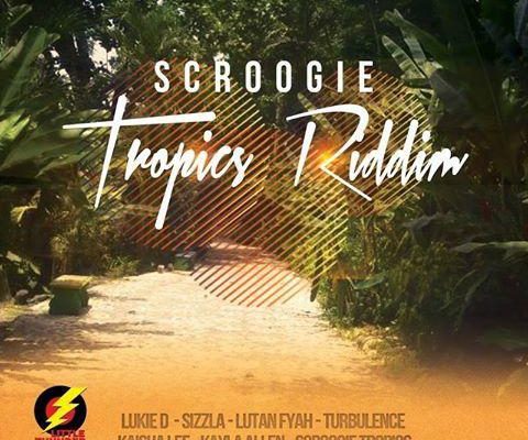 Scroogie Tropics Riddim 2016