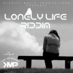 Lonely Life Riddim – Klarity