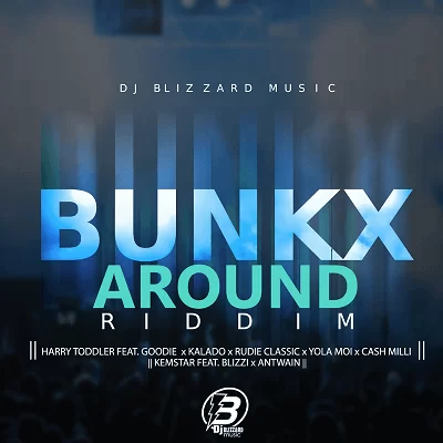 bunkz around riddim - dj blizzard music