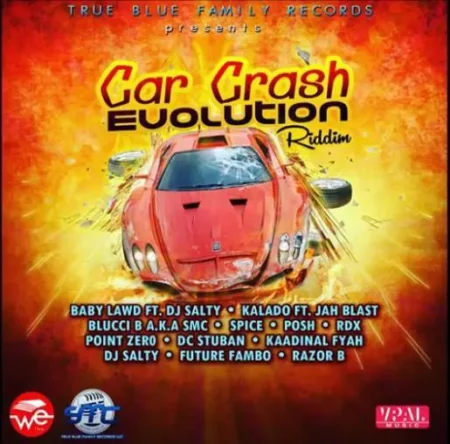 Car Crash Evolution Riddim - True Blue Family
