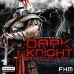 Dark Knight Riddim (2016) – Foota Hype