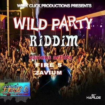 wild party riddim - west click productions