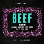 Beef Riddim – Starbwoyworks Entertainment