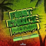 First Choice Riddim – Bigga Vybes