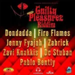 Guilty Pleasures Riddim (2016) – Dondadda Production