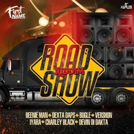 Road Show Riddim – First Name Music Road Show Riddim - First Name Music