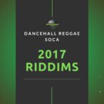 2017 Dancehall Riddims Collection – Reggae, Dancehall & Soca