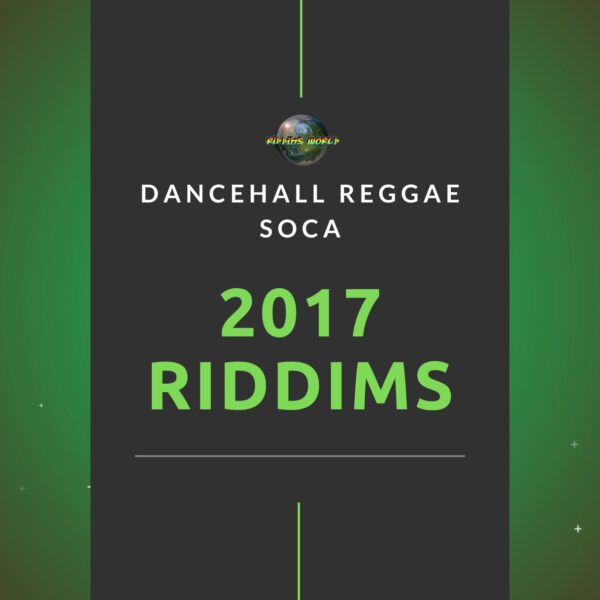 2017 Dancehall Riddims Collection – Reggae, Dancehall & Soca 2017 Riddims Collection - Dancehall Reggae Soca