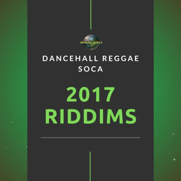 2017 Riddims Collection - Dancehall Reggae Soca