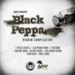 Black Peppa Riddim (2017) – Yard Vybz Entertainment