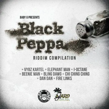 Black Peppa Riddim - Yard Vybz Entertainment