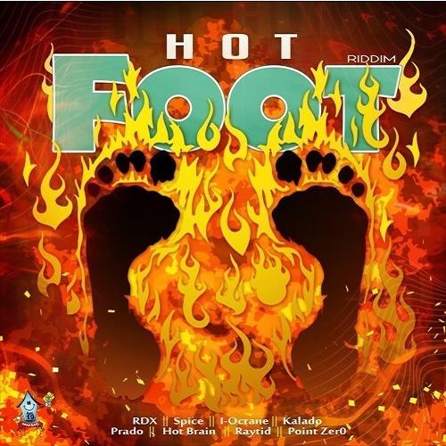 Hot Foot Riddim 2017