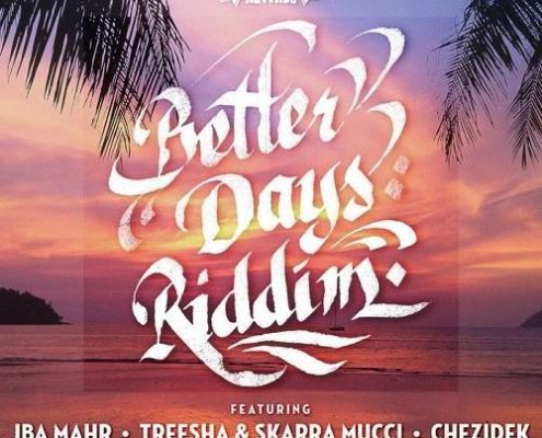 Better Days Riddim 2017