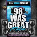 98 Was Great Riddim – Real Squad Records