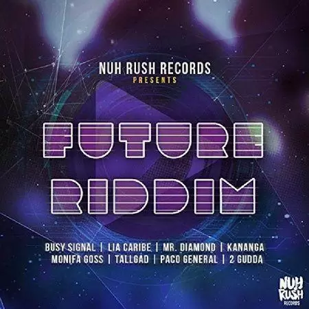 future riddim - nuh rush records